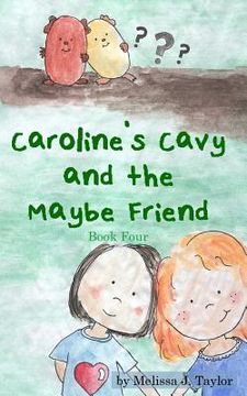 portada Caroline's Cavy and the Maybe Friend (in English)