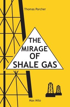 portada The Mirage of Shale Gas (en Inglés)