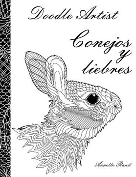 portada Doodle Artist - Conejos y liebres: Un libro para colorear adultos (Spanish Edition)