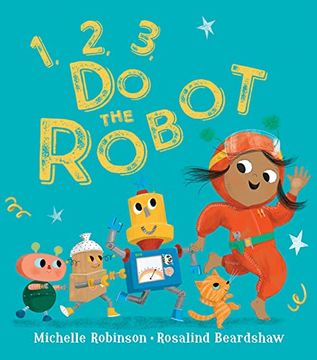 portada 1, 2, 3, do the Robot: A Fun-Filled Illustrated Bedtime Counting Picture Book for Children, new for 2023!
