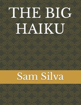 The Big Haiku