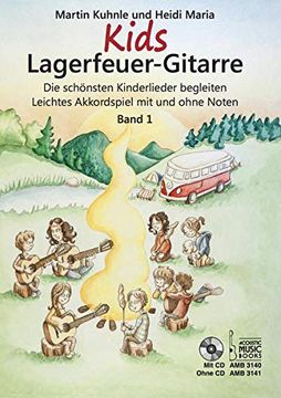 portada Kids Lagerfeuer-Gitarre: Die Schönsten Kinderlieder Begleiten. Leichtes Akkordspiel mit und Ohne Noten. Band 1. Mit cd (en Alemán)