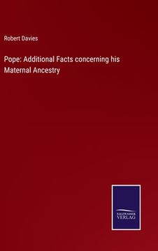 portada Pope: Additional Facts concerning his Maternal Ancestry (in English)