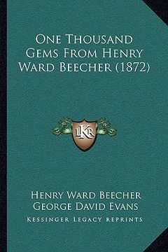 portada one thousand gems from henry ward beecher (1872) (en Inglés)