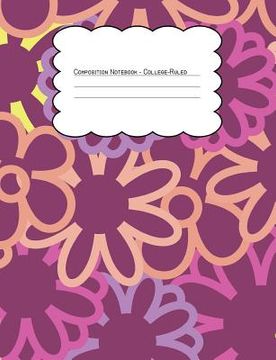 portada Composition Notebook College Ruled: Bright Stroke Hippie Floral Pattern 1 (in English)