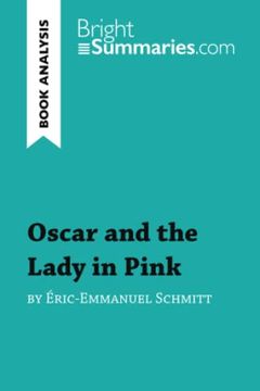portada Oscar and the Lady in Pink by Ricemmanuel Schmitt Book Analysis Detailed Summary, Analysis and Reading Guide Brightsummariescom (en Inglés)