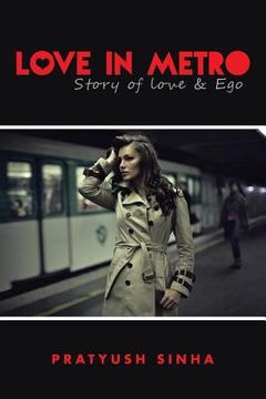 portada Love in Metro: Story of Love and Ego (in English)