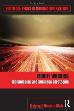 portada Mobile Working: Technologies and Business Strategies (Routledge Series in Information Systems)
