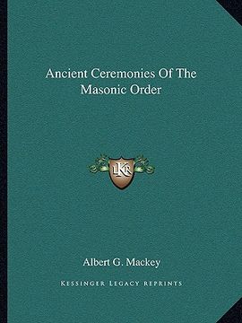 portada ancient ceremonies of the masonic order (in English)