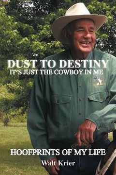 portada dust to destiny it`s just the cowboy in me