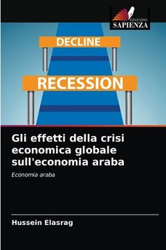 portada Gli effetti della crisi economica globale sull'economia araba (en Italiano)