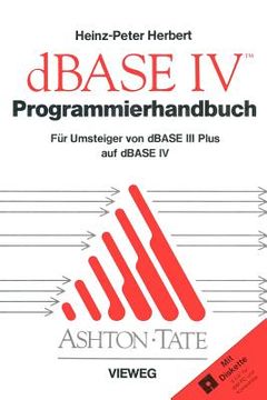 portada Programmierhandbuch Zu dBASE IV: Für Umsteiger Von dBASE III Plus Auf dBASE IV (en Alemán)