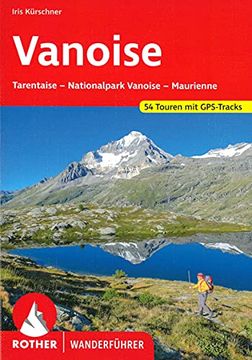 portada Vanoise: Albertville - Trois Vallées - val D'isère - Maurienne. Die Schönsten Tal- und Höhenwanderungen (en Alemán)