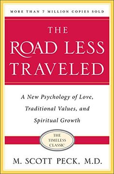 the road less traveled,a new psychology of love, traditional values and spiritual growth