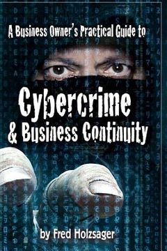 portada A Business Owner's Practical Guide to Cybercrime and Business Continuity (in English)