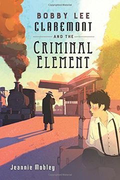 portada Bobby lee Claremont and the Criminal Element (in English)