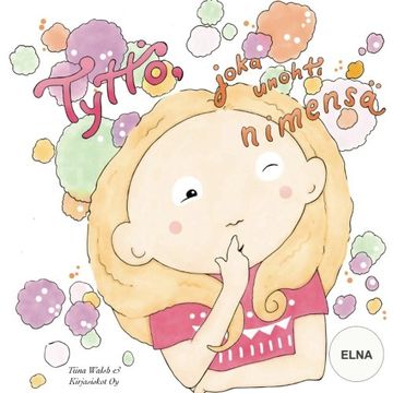 portada Tyttö, joka unohti nimensä ELNA (Finnish Edition)