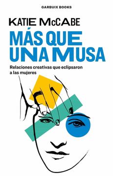 portada Más que una Musa: Relaciones Creativas que Eclipsaron a las Mujeres
