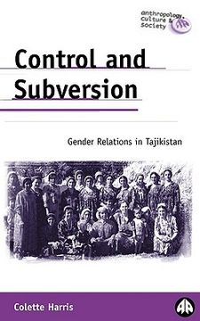 portada control and subversion: gender relations in tajikistan (en Inglés)