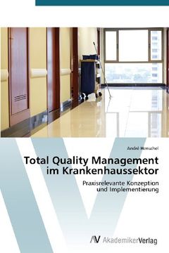 portada Total Quality Management im Krankenhaussektor: Praxisrelevante Konzeption  und Implementierung