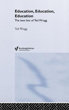 portada education, education, education: the best bits of ted wragg (in English)
