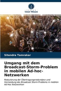 portada Umgang mit dem Broadcast-Storm-Problem in mobilen Ad-hoc-Netzwerken (in German)