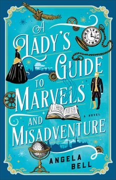 portada A Lady's Guide to Marvels and Misadventure