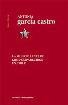 portada La Muerte Lenta de los Desaparecidos en Chile.