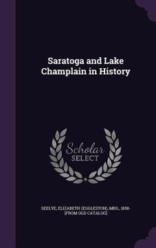 portada Saratoga and Lake Champlain in History