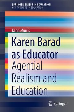 portada Karen Barad as Educator: Agential Realism and Education (in English)