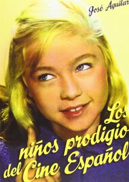 portada Los Niños Prodigio del Cine Español (in Spanish)