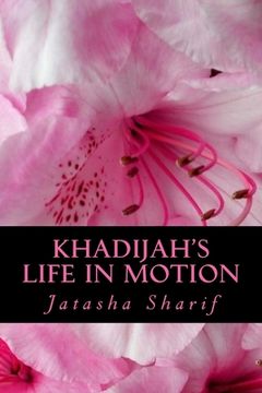portada Khadijah's Life In Motion: Real Muslimah New Jersey the Series (en Inglés)
