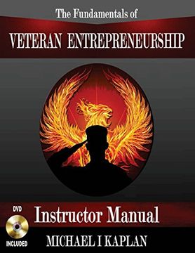 The Fundamentals of Veteran Entrepreneurship: Instructor Manual (en Inglés)