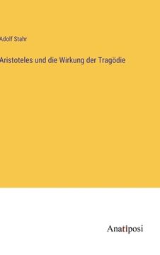 portada Aristoteles und die Wirkung der Tragödie (en Alemán)