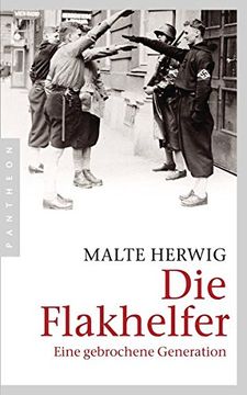 portada Die Flakhelfer: Eine Gebrochene Generation (en Alemán)