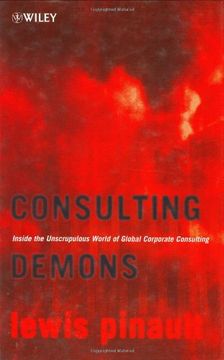 portada Consulting Demons: Inside the Unscrupulous World of Global Corporate Consulting (en Inglés)