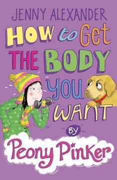 portada how to get the body you want by peony pinker (en Inglés)