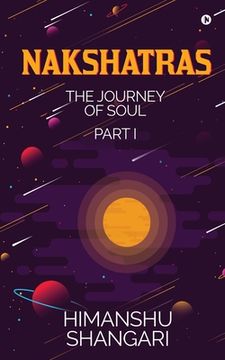 portada Nakshatras Part 1: The Journey of Soul (en Inglés)