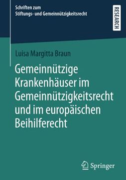 portada Gemeinnützige Krankenhäuser im Gemeinnützigkeitsrecht und im Europäischen Beihilferecht (Schriften zum Stiftungs- und Gemeinnützigkeitsrecht) (in German)