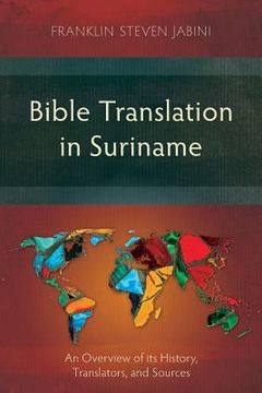 portada Bible Translation in Suriname: An Overview of its History, Translators, and Sources (in English)