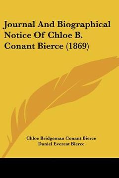 portada journal and biographical notice of chloe b. conant bierce (1869) (in English)