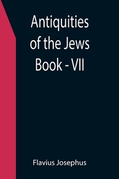 portada Antiquities of the Jews; Book - VII (en Inglés)