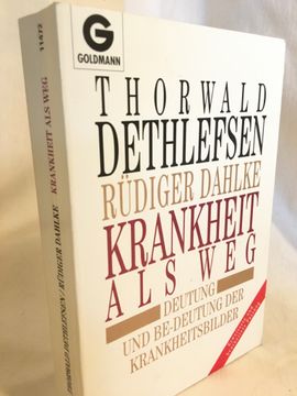 portada Krankheit als Weg: Deutung und Be-Deutung der Krankheitsbilder. (= Goldmann, 11472). (in German)