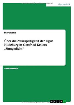 portada Über die Zwiespältigkeit der Figur Hildeburg in Gottfried Kellers „Sinngedicht" (German Edition)