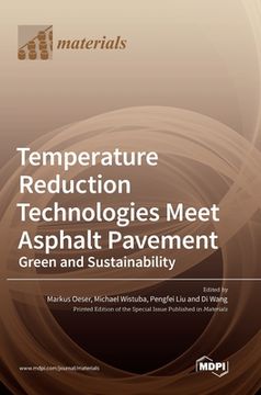 portada Temperature Reduction Technologies Meet Asphalt Pavement: Green and Sustainability (en Inglés)