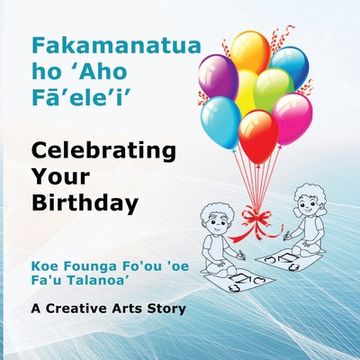 portada Fakamanatua ho 'Aho Fā'ele'i': Celebrating Your Birthday (in Tonga)