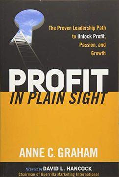 portada Profit in Plain Sight: The Proven Leadership Path to Unlock Profit, Passion, and Growth (en Inglés)