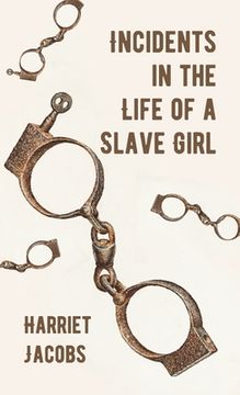 portada Incidents in the Life of a Slave Girl Hardcover (en Inglés)