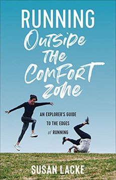 portada Running Outside the Comfort Zone: An Explorer's Guide to the Edges of Running 