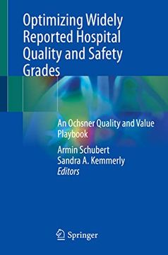 portada Optimizing Widely Reported Hospital Quality and Safety Grades: An Ochsner Quality and Value Playbook (en Inglés)